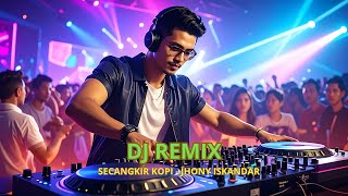 Download lagu JHONY ISKANDAR - SECANGKIR KOPI (Cover DJ Remix) mp3