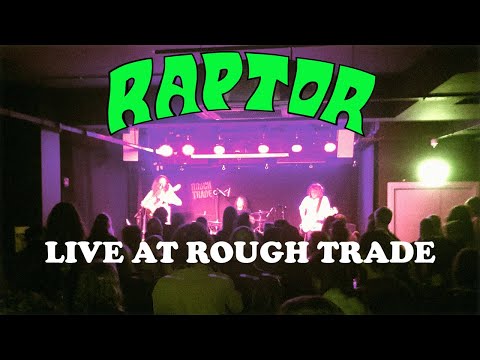 RAPTOR  - LIVE AT ROUGH TRADE - Bristol 17/03/19 DIY Bootleg