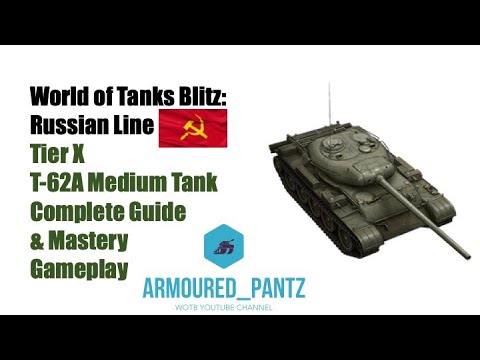 World of Tanks Blitz: Russian Line - T-62A Complete Guide