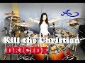 DEICIDE - Kill the Christian drum cover by Ami Kim (#49)