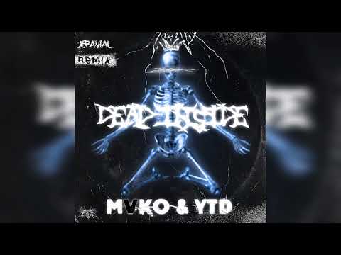 MVKO x YTD - DeadInside [Xravial remix]