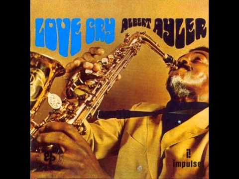 download lagu mp3 mp4 Albert Ayler Love Cry, download lagu Albert Ayler Love Cry gratis, unduh video klip Download Albert Ayler Love Cry Mp3 dan Mp4 Popular Gratis