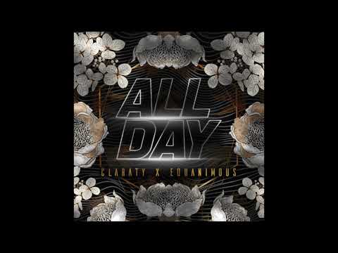 Equanimous & Claraty - All Day
