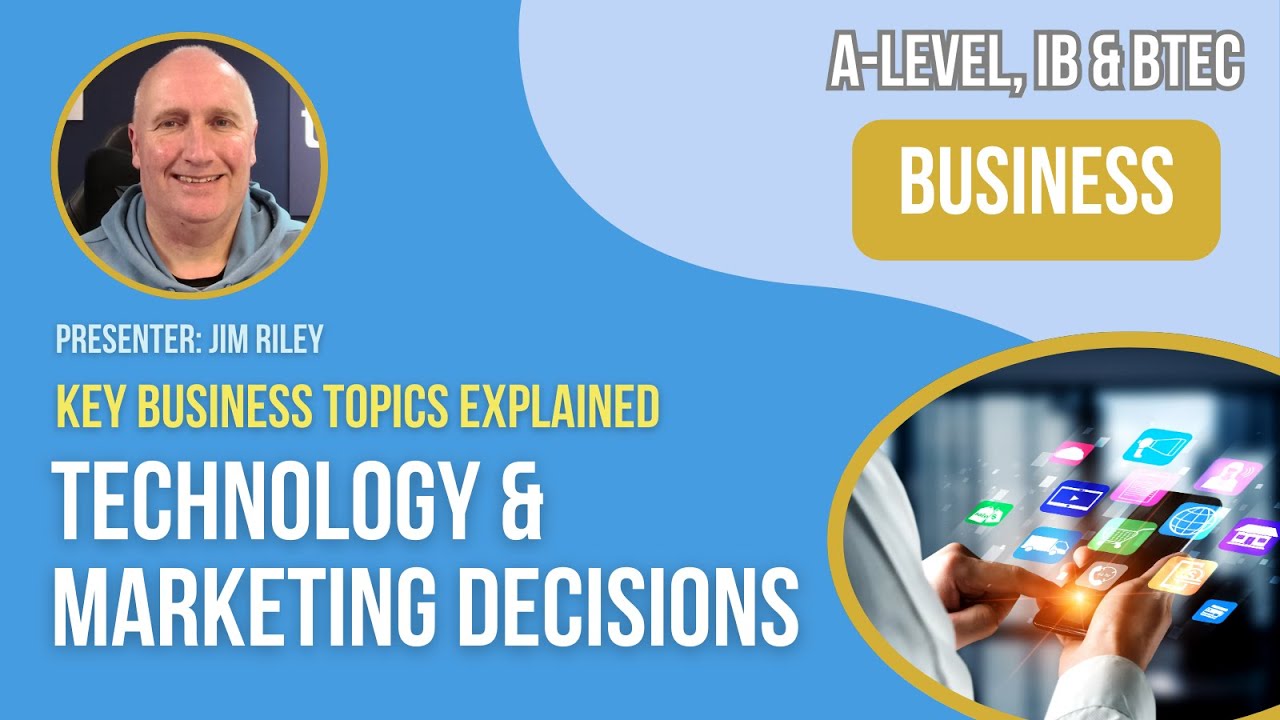 Technology & Marketing Decisions | A-Level, IB & BTEC Business