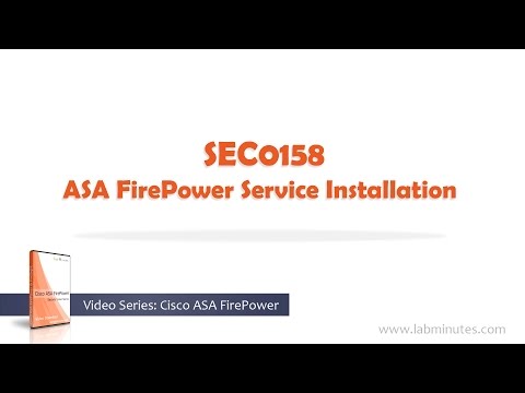 LabMinutes# SEC0158 - ASA FirePower Service Installation