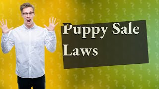 Is it illegal to sell puppies before 8 weeks in Canada?