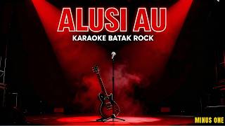 Download lagu Lagu batak ALUSI AU - Karaoke Batak ROCK | Minus One (Karaoke Lagu Batak Versi Rock) mp3