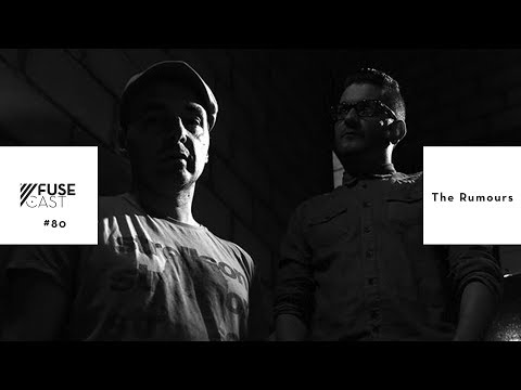 Fusecast #80 - The Rumours (Klaphouse Records)