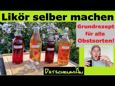 Make your own liqueur - basic recipe for all types of fruit - Datschenmän - #Episode17