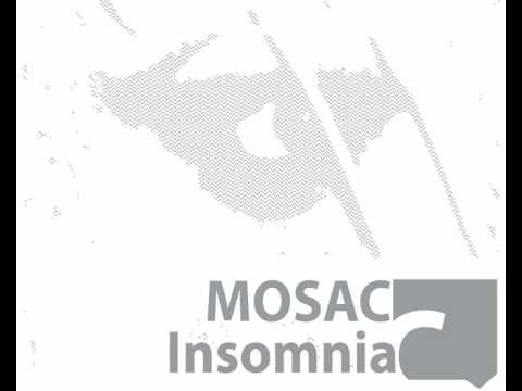 Mosac - Insomnia
