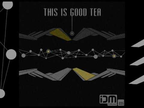 IDMf035 VA - This is good tea