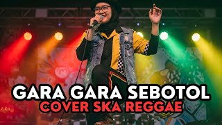 Download lagu Gara Gara Sebotol Cover Ska Reggae mp3 Download lagu Gara Gara Sebotol Cover Ska Reggae mp3