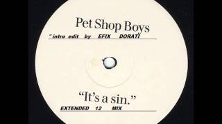 PET SHOP BOYS  - it&#39;s a a sin   - extended version  ( intro edit by Efix Dorati ))