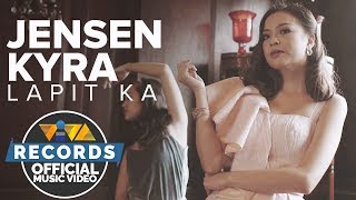 Jensen Kyra — Lapit Ka [Official Music Video]