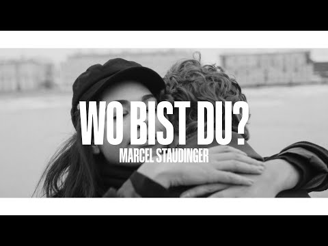Marcel Staudinger - Wo Bist du? (Offizielles Musikvideo)