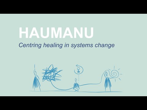 Haumanu - Centring healing in systems change
