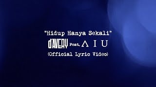 Download lagu d'AVERY feat AIU - Hidup Hanya Sekali (  Video Lyric ) mp3