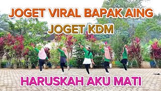 Download lagu HARUSKAH AKU MATI // JOGET VIRAL BAPAK AING - KDM // SENAM KREASI // SAHARA CHANNEL mp3
