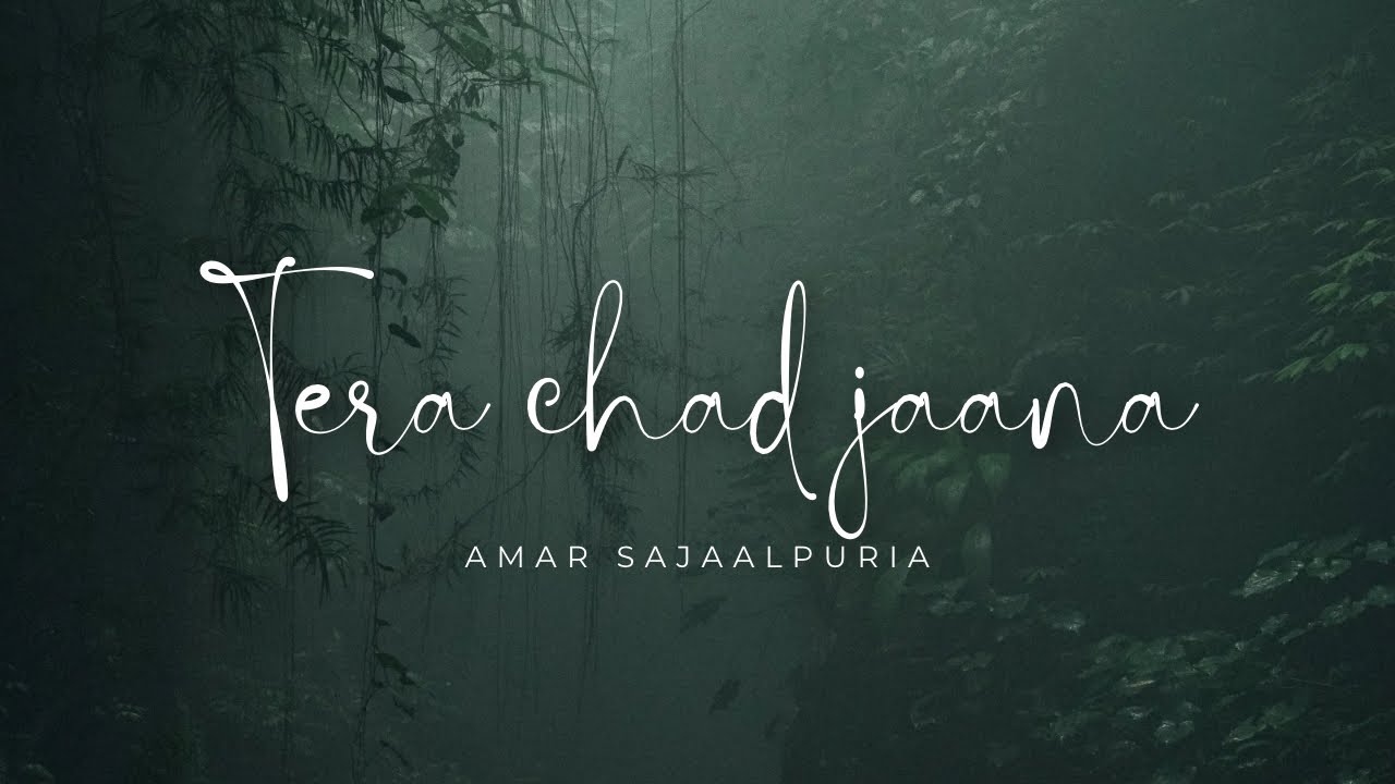 Tera Chad Jana Maarda (Title) Lyrics  | Tera Chad Jana Maarda | Amar Sajaalpuria | Amar Sajaalpuria | Jugraj Rainkh