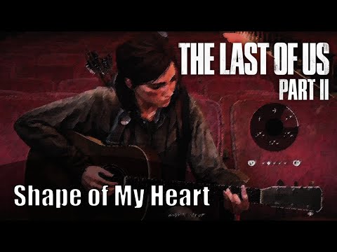 Ellie Plays "Shape of My Heart" intro by Sting *Easy* - The Last of Us™ Part II