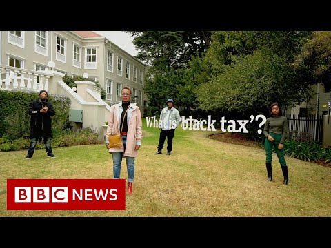 南非："黑稅 "是幫助還是負擔？- BBC新聞 (South Africa: Is 'black tax' help or a burden? - BBC News)