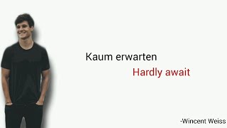 Kaum erwarten, Wincent Weiss - Learn German With Music, English Lyrics