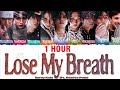 [1 HOUR] Stray Kids - Lose My Breath feat. Charlie Puth (Lyrics) [Color Coded_Eng]