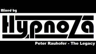 Peter Rauhofer - The Legacy (Mixed by HypnoZa)