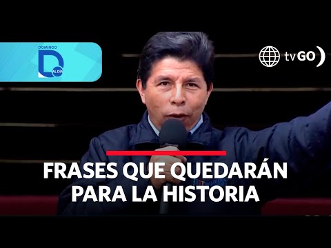 The polemic phrases of former president Pedro Castillo | Domingo al Día