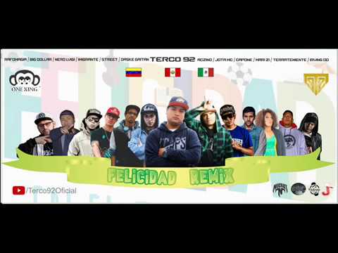 TERCO92 - FELICIDAD REMIX ( Feat México / Venezuela / Perú )