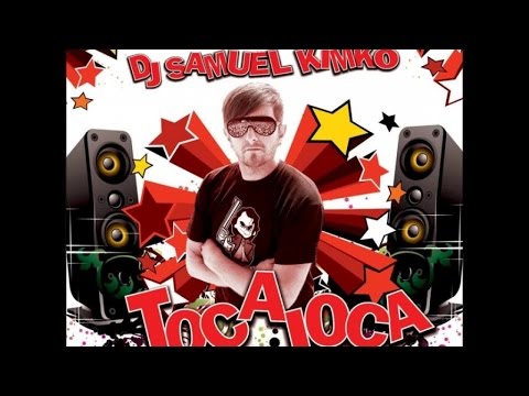 Dj Samuel Kimkò - Toca Loca The Album - Long Video