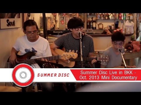 Summer Disc Live in BKK - Oct. 2013 Mini Documentary