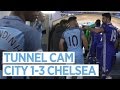 TEMPERS FLARE AT THE ETIHAD! | TUNNEL CAM | City 1-3 Chelsea
