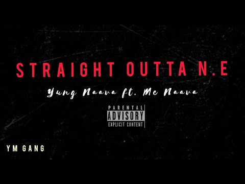 YUNG NAVA FEAT. MC NAAVA - STRAIGHT OUTTA N.E | OFFICIAL LYRICS VIDEO (EDITED BY @nonginnation9324 )