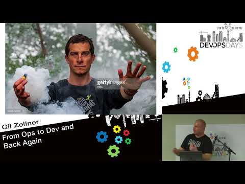 From Ops to Dev and Back Again - Gil Zellner - DevOpsDays Tel Aviv 2017