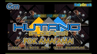 Download lagu Hutang   Pok amai amai karaoke  ( Floor 88 )  nada cowok Gm mp3