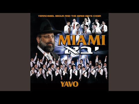 Yavo - Yerachmiel Begun & The Miami Boys Choir