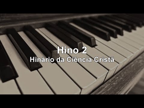 Hino 2 - Hinário da Ciência Cristã