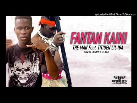 The Man feat Titiden Lil Iba Fantan Kaini