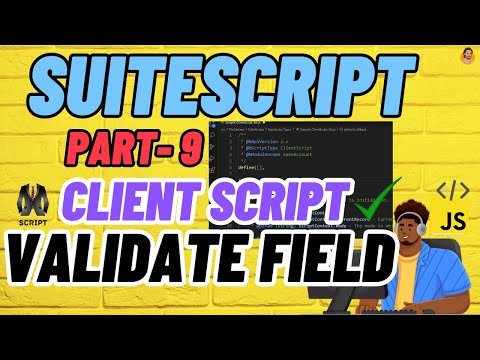 Suitescript Tutorial Client Script Validatefield Netsuite
