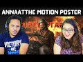 ANNAATTHE MOTION POSTER REACTION | Sun Pictures | RajiniKanth | Siva | Nayanthara | Keerthy Suresh