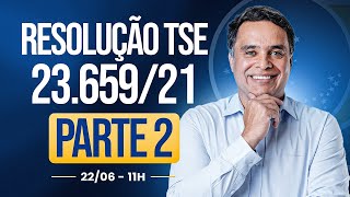 TUDO O QUE VOCÊ PRECISA SABER SOBRE A RESOLUÇÃO TSE 23.659/21 PARA O CONCURSO DO TSE - PARTE 2
