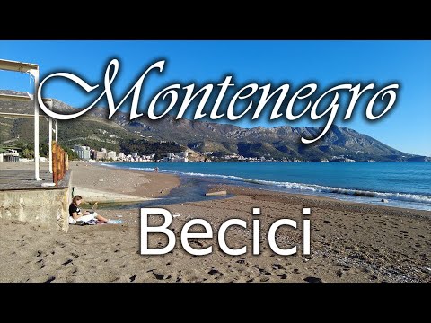 Becici, Montenegro ⁴ᴷ 🇲🇪,🌡T+18C°, walking tour - travel guide