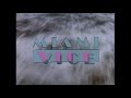 Miami Vice, une anthologie personnelle: épisode 1