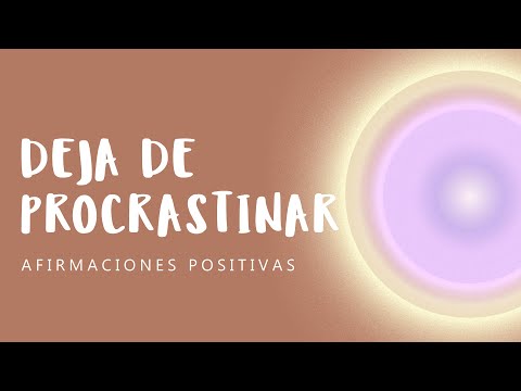 PROCRASTINACIÓN: Afirmaciones Positivas para Superarla | Mejora Productividad, Logra Todas tus Metas