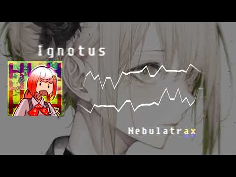 NebulaTrax - Ignotus