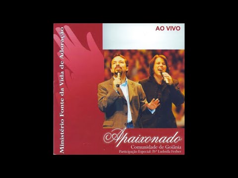CD APAIXONADO | Ministério Fonte da Vida de Adoração - 2004 (COMPLETO) - Feat. Ludmila Ferber