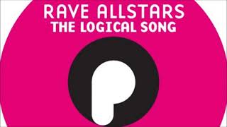 Rave Allstars - The Logical Song (Original Extended Mix) (2007)