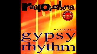 Raúl Orellana - Gypsy Rhythm (Extended + Reprise) 1991 @djmoryschannel