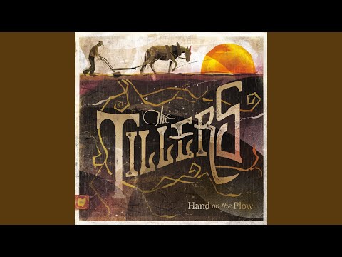 The Road Neverending - The Tillers
